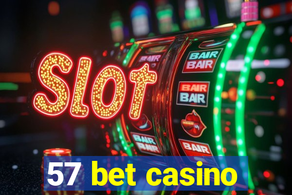 57 bet casino